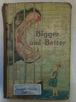 Bigger and better B0007ERSAY Book Cover