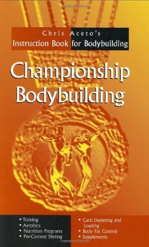 Championship Bodybuilding: Chris Aceto's Instruction Book For Bodybuilding Plastic Comb โ September 1, 2001