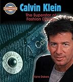  Calvin Klein: Fashion Design Superstar (Crabtree Groundbreaker Biographies)