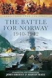 The Battle for Norway, 1940–1942 (Despatches from the Front)