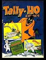 Tally-Ho Comics: 1944 Classic Comic 1533583986 Book Cover