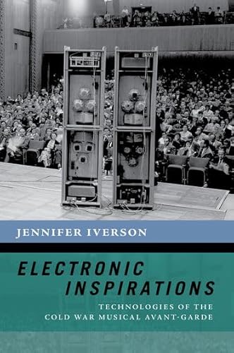 Photo de Electronic Inspirations: Technologies of the Cold War Musical Avant-Garde