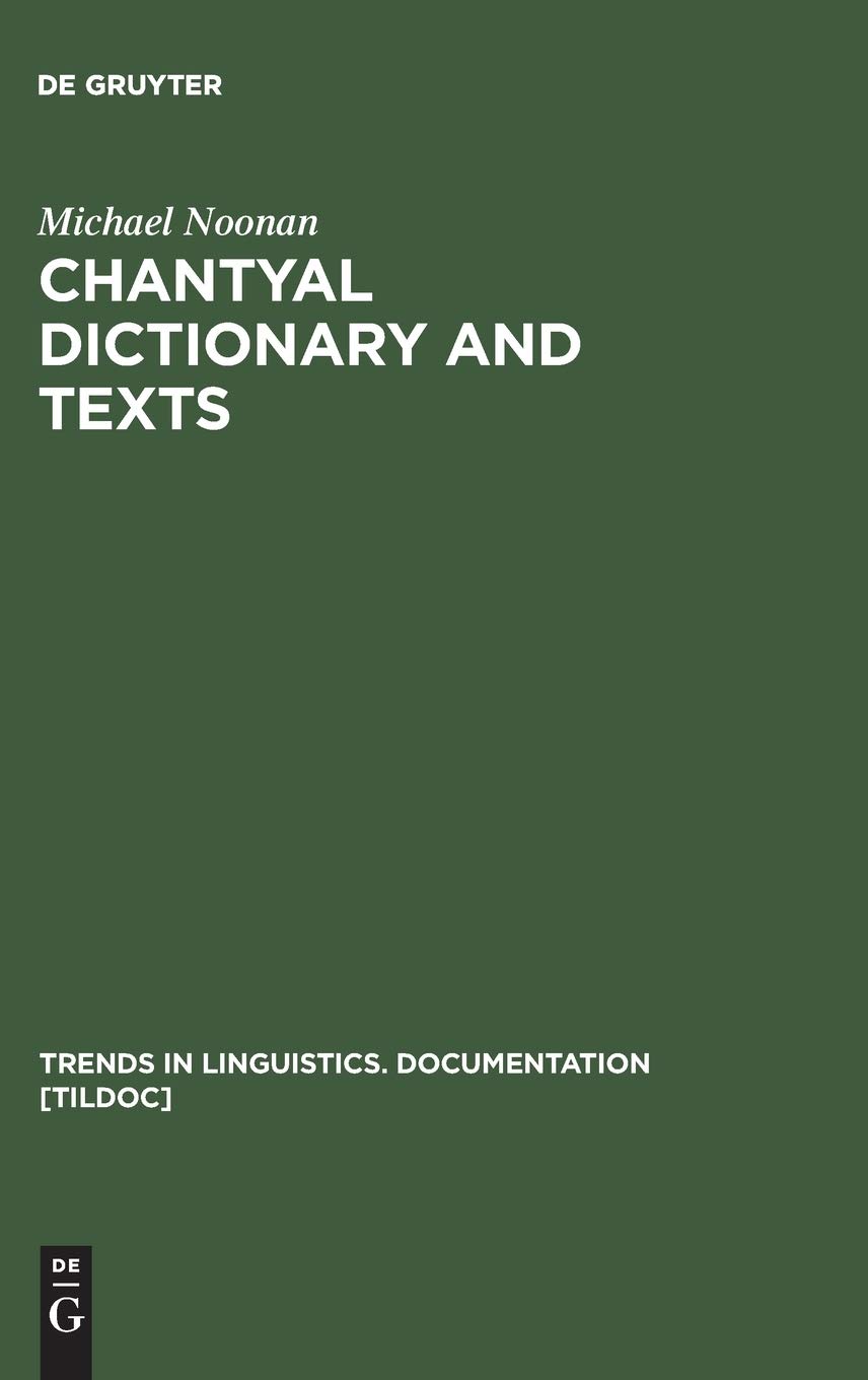 Chantyal Dictionary and Texts: 17 (Trends in Linguistics. Documentation [TiLDOC], 17)