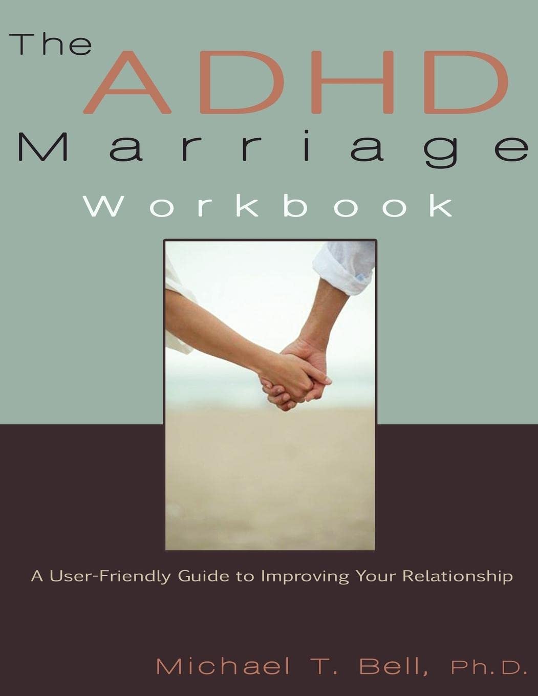 The ADHD Marriage Workbook: A User-Friendly Guide to Improving Your Relationship thumbnail