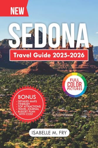 Sedona Travel Guide 2025-2026: A Comprehensive Companion to Discover the Southwest's Enchanting Town and Top Attractions. (TravelEase Guides) (English Edition)