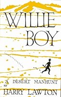 Willie Boy: A Desert Manhunt 0939046288 Book Cover