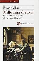 Mille anni di storia: Dalla città medievale all'unità dell'Europa 8842061646 Book Cover
