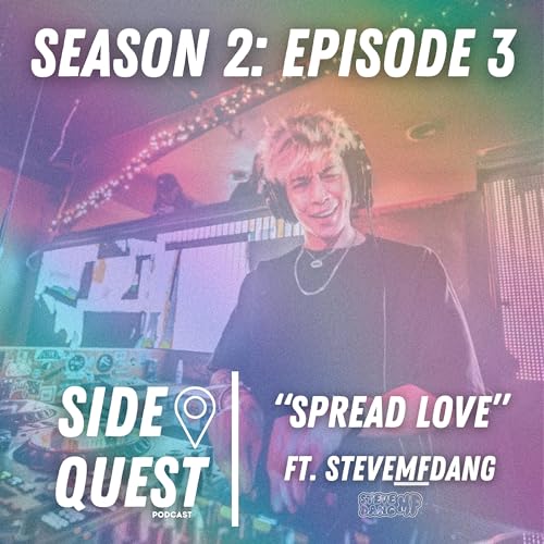 Couverture de SPREAD LOVE: SEASON 2: EPISODE 3 | ft. STEVE MF DANG