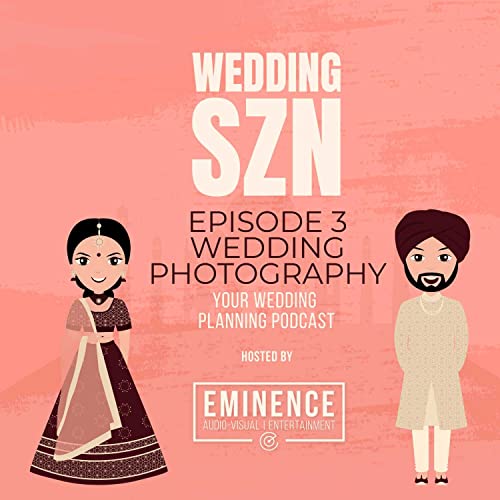 Episode 3 - Wedding Photography - Irvin Sidhu