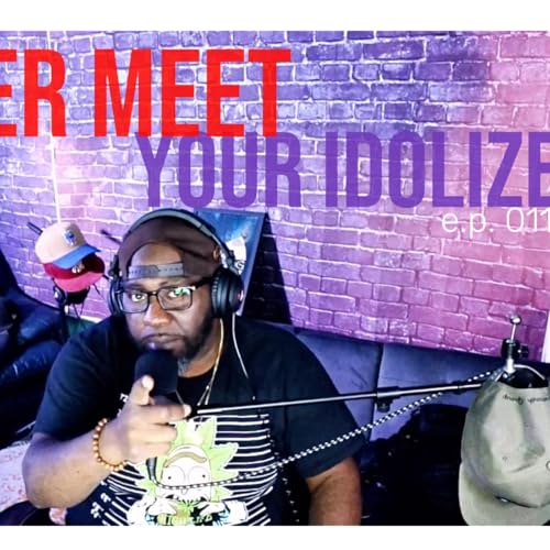 Never Meet Your Idolizes