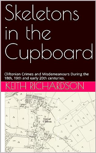 Skeletons in the Cupboard: Cliftonian Crimes and Misdemeanours During the 18th, 19th and early 20th centuries. (New Auld News) (English Edition)