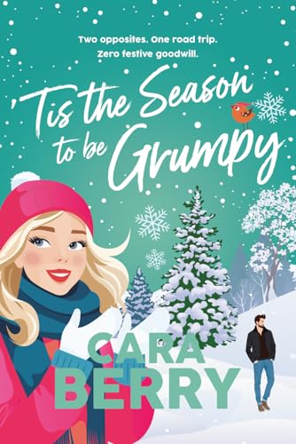 'Tis the Season to be Grumpy: A festive road trip romantic comedy with heat, curvy girl, opposites attract and grumpy/sunshine vibes that’ll have you ... this Christmas! (Christmas on Myrtle Drive)