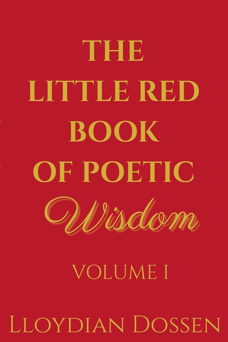 The Little Red Book of Poetic Wisdom Volume I