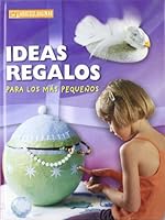 Ideas y regalos para los mas pequeños 849539054X Book Cover