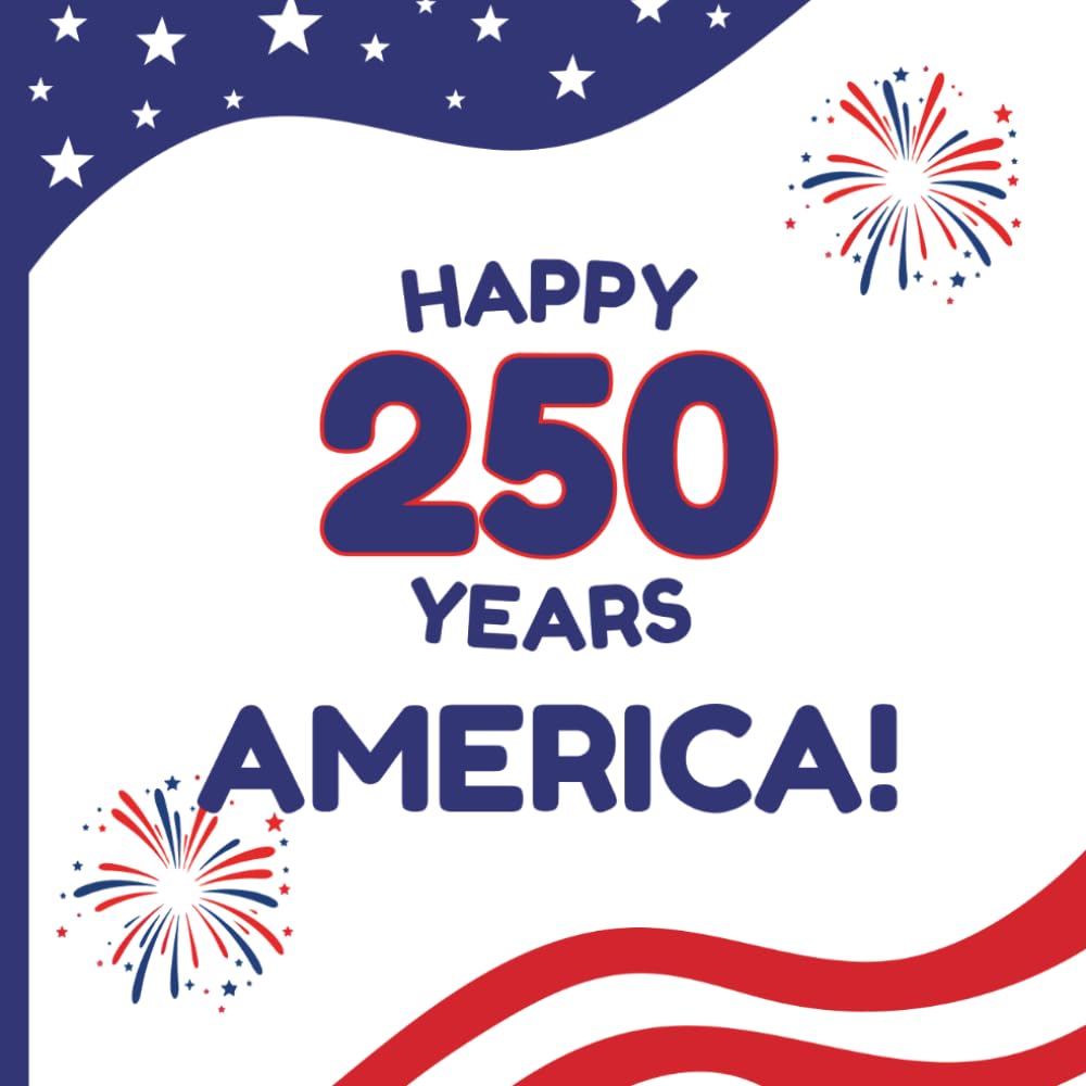 Coloring 250 years of America: Coloring book to celebrate 250 years of Freedom!