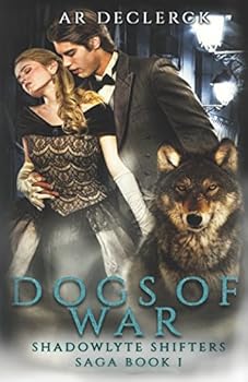 Paperback Dogs of War: Shadowlyte Shifters Saga Book One Book