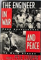 The engineer in war and peace: From Guadalcanal to Main Street B0006F74N0 Book Cover
