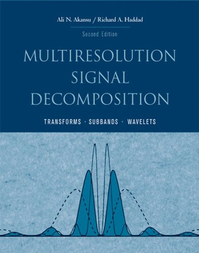 Multiresolution Signal Decomposition: Transforms, Subbands, and Wavelets (Series in Telecommunications)