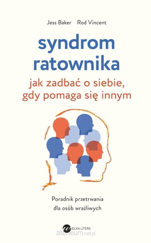 Syndrom ratownika: Jak zadbać o siebie, gdy pomaga się innym