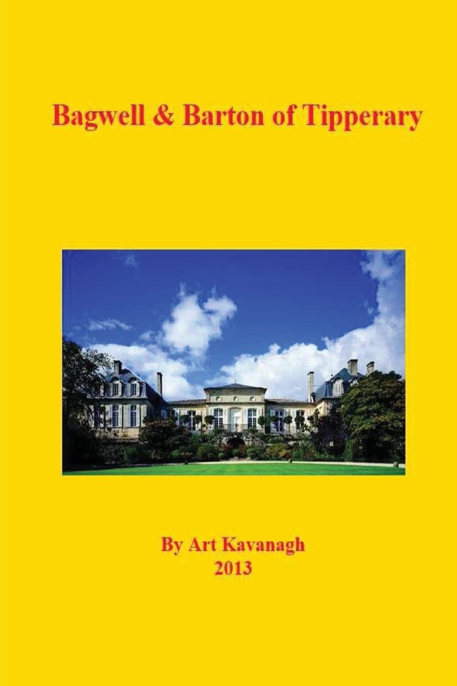 Bagwell & Barton of Tipperary: Volume 2 (Irish Family Names)