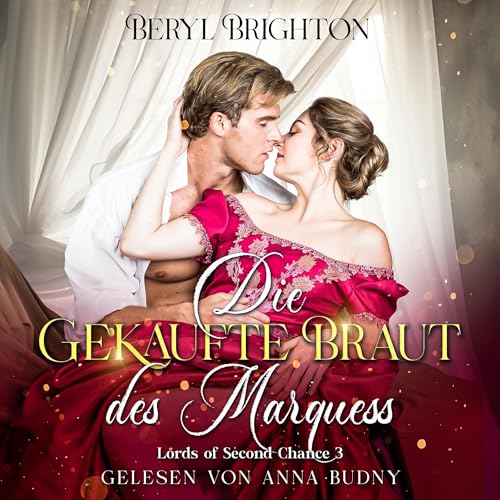 Die gekaufte Braut des Marquess: Lords of Second Chance, Book 3
