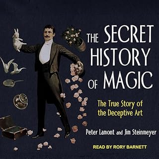 The Secret History of Magic Audiolibro Por Peter Lamont, Jim Steinmeyer arte de portada