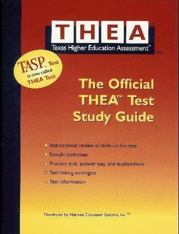 THEA, The Official THEA Study Guide (Texas Higher Education Assessment)