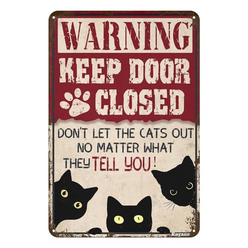 Divertido letrero de metal retro con diseño de advertencia de gato, con texto en inglés 'Keep Door Closed Don't Let The Cats Out No Matter What They Tell You', letrero de arte vintage para el hogar