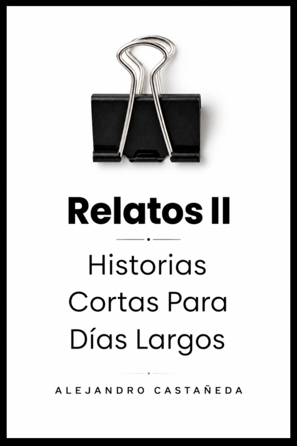 Relatos II: Historias Cortas para Días Largos (Relaciones)