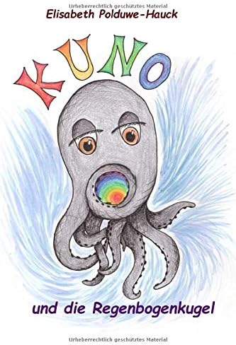 Kuno und die Regenbogenkugel