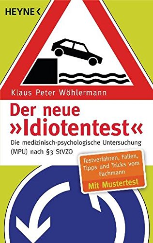 Der neue "Idiotentest" Der neue "Idiotentest"