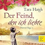 Der Feind, den ich liebte: Hawaii-Saga 2 - Tara Haigh Matthias Ernst Holzmann Verlag: isid.de. - media production 