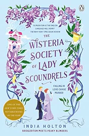 The Wisteria Society of Lady Scoundrels: The spellbinding enemies-to-lovers fantasy romance for fans of Bridgerton (Dangerous Damsels) (English Edition)