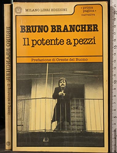 Editore: Milano Libri IL POTENTE A PEZZI
