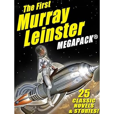 The First Murray Leinster MEGAPACK &reg;