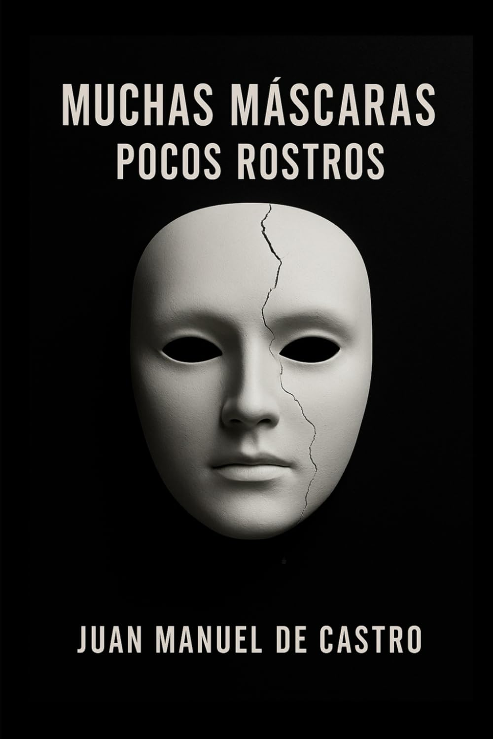 MUCHAS MÁSCARAS, POCOS ROSTROS: Verdades que aparecen cuando todo se cae
