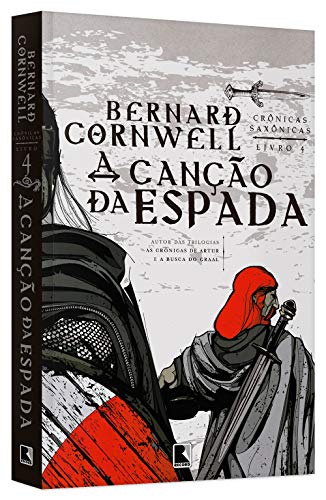 A canção da espada (Vol. 4 Crônicas Saxônicas)