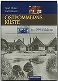  OSTPOMMERNS KÜSTE in 144 Bildern - 80 Seiten mit 144 historischen S/W-Abbildungen - RAUTENBERG Verlag (Rautenberg - In 144 Bildern)