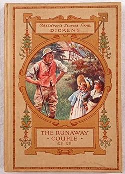 The Runaway Couple and Other Stories. Children's Stories from Dickens. The Gem Dickens Library