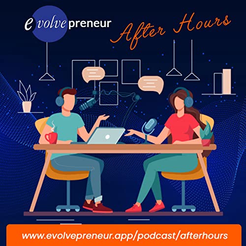 Evolvepreneur&reg; (After Hours) Podcast Por Evolvepreneur.app arte de portada