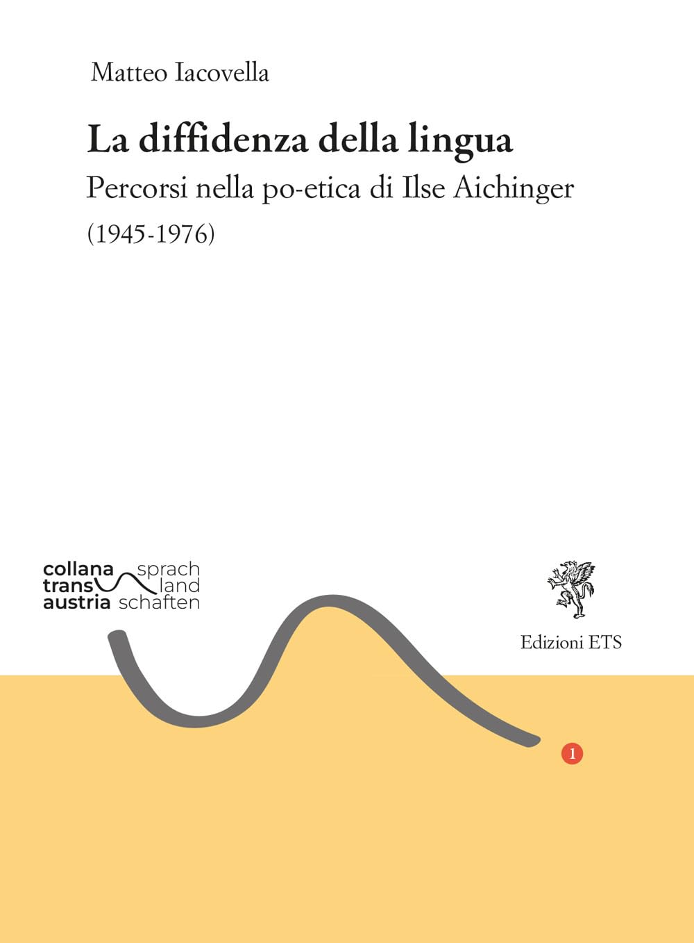 La Diffidenza Della Lingua. Percorsi Nella Po-Etica Di Ilse Aichinger (1945-1976) - 4
