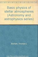 Basic physics of stellar atmospheres (Astronomy and astrophysics series) 0912918047 Book Cover