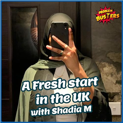 A new start in the UK with Shadia