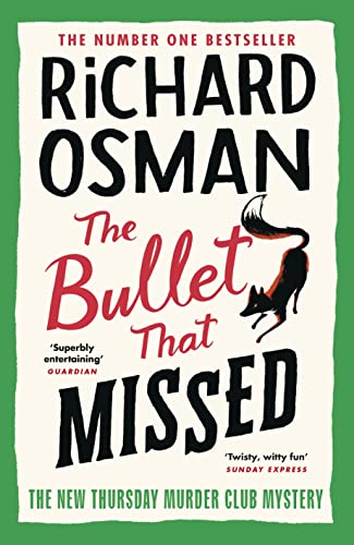 The Bullet That Missed: (The Thursday Murder Club 3)