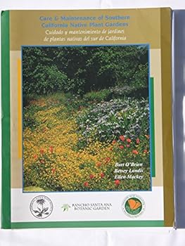 Spiral-bound Care & Maintenance of Southern California Native Plant Gardens (Cuidado y Mantenimiento de Jardines de Plantas Nativas del Sur de California) Book