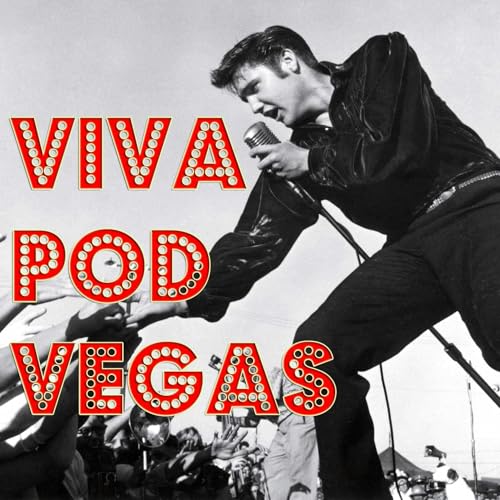 Viva Pod Vegas: The Elvis Presley Film Podcast cover art