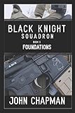 Black Knight Squadron: Book 1: Foundations