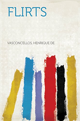 Flirts - Vasconcellos, Henrique de