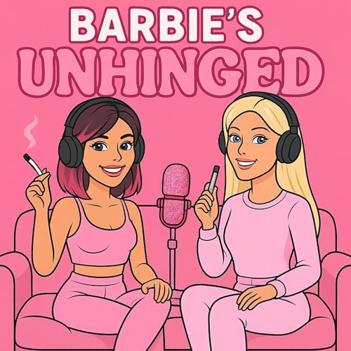 Barbie's Unhinged Podcast By Kylie Bissell cover art