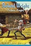 Roland Wright: Future Knight